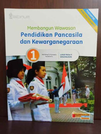 Image of Membangun Wawasan Pendidikan Pancasila dan Kewarganegaraan untuk kelas X SMA/MA/SMK