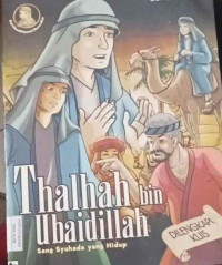 Image of Thalhah bin Ubaidillah Sang Syuhada yang Hidup