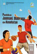 Pendidikan Jasmani, Olahraga dan Kesehatan SMA/MA/SMK/MAK kelas XI Edisi Revisi