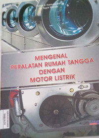 Image of Mengenal Peralatan Rumah Tangga dengan Motor Listrik