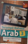 Terampil Bahasa Arab 3 : untuk kelas XII Madrasah Aliyah
