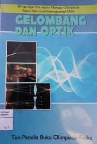 Image of Gelombang dan Optik: Bahan Ajar Persiapan Menuju Olimpiade Sains Nasional/Internasional SMA