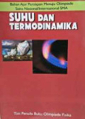 Suhu dan Termodinamika: Bahan Ajar Persiapan Menuju Olimpiade Sains Nasional/Internasional SMA