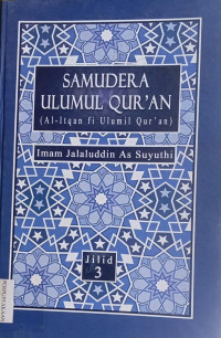 Image of Samudera Ulumul Qur'an : Al-Itqan Fi Ulumil Qur,an  Jilid 3