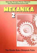 Mekanika 2: Bahan Ajar Persiapan Menuju Olimpiade Sauns Nasional/Internasional SMA