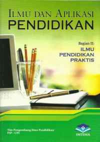 Image of Ilmu dan Aplikasi Pendidikan Bagian I : Ilmu Pendidikan Teoritis