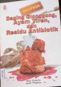 Waspada Daging Glonggong Ayam Tiren dan Residu Antibiotik
