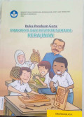 Buku Panduan Guru Prakarya dan Kewirausahaan Kerajinan: untuk SMA/MA Kelas X