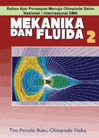 Image of Mekanika dan Fluida 2: Bahan Ajar Persiapan Menuju Olimpiade Sains Nasional/Internasional SMA