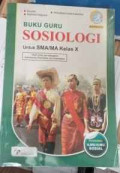 Buku guru sosiologi untuk SMA/MA Kelas X