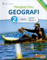 Image of Mengkaji Ilmu Geografi untuk SMA dan MA  Kelas XI Jilid 2