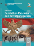 Buku Guru: Pendidikan Pancasila dan Kewarganegaraan SMA/MA/SMK/MAK Kelas XI