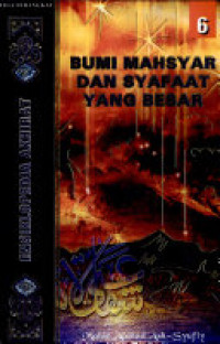 Image of Ensiklopedia Akhirat: Bumi Mahsyar dan Syafaat yang Besar Jilid 6