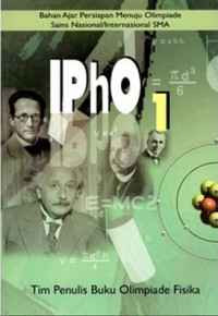 Image of IPhO 1: Bahan Ajar Persiapan Menuju Olimpiade Sains Nasional/Internasional