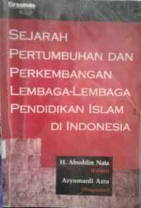 Image of Sejarah Pertumbuhan dan Perkembangan Lembaga-Lembaga Pendidikan Islam di Indonesia
