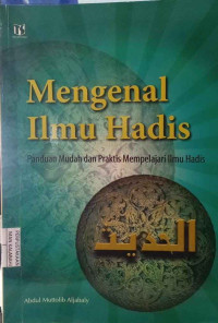 Image of Mengenal Ilmu Hadis: Panduan Mudah dan Praktis Mempelajari Ilmu Hadis
