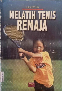 Image of Melatih Tenis Remaja Edisi Ketiga