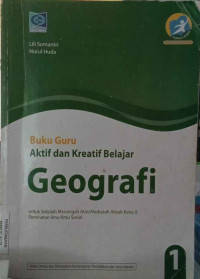 Image of Buku Guru Aktif dan Kreatif Belajar Geografi 1: untuk Sekolah Menengah Atas/ Madrasah Aliyah Kelas X